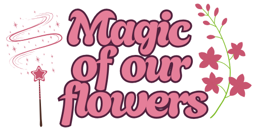 Magic Of Our Flowers